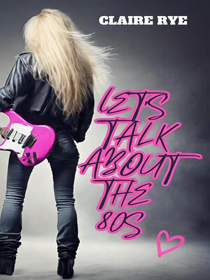 cover image of Let's talk about the 80s